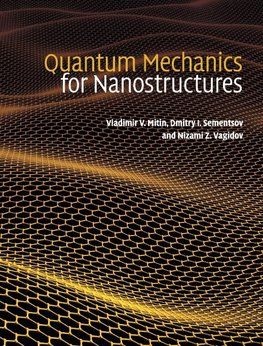 Quantum Mechanics for Nanostructures