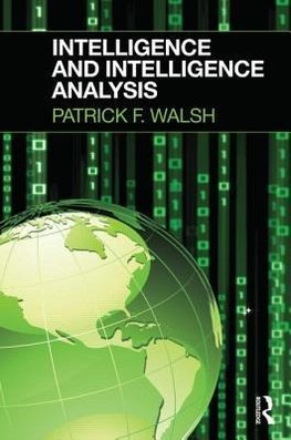 Walsh, P: Intelligence and Intelligence Analysis