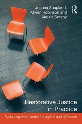 Shapland, J: Restorative Justice in Practice