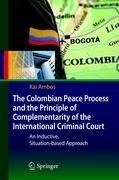 The Colombian Peace Process and the Principle of Complementarity of the International Criminal Court