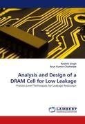 Analysis and Design of a DRAM Cell for Low Leakage