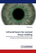 Infrared lasers for corneal tissue welding