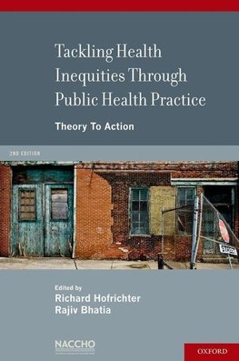 Hofrichter, R: Tackling Health Inequities Through Public Hea