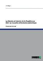 La théorie et histoire de la fiscalité aux USA: La nouvelle orthodoxie economique