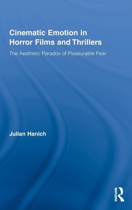 Hanich, J: Cinematic Emotion in Horror Films and Thrillers