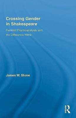 Stone, J: Crossing Gender in Shakespeare