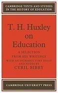 T. H. Huxley on Education