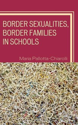 Border Sexualities, Border Families in Schools