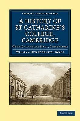 A History of St Catharine's College, Cambridge