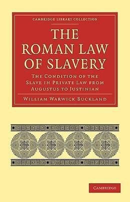 The Roman Law of Slavery