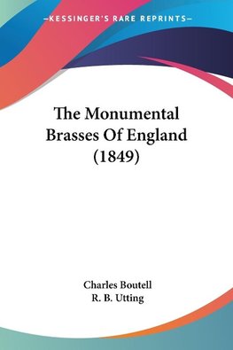 The Monumental Brasses Of England (1849)