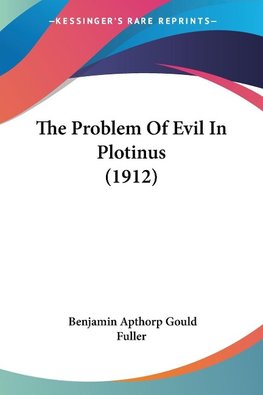 The Problem Of Evil In Plotinus (1912)