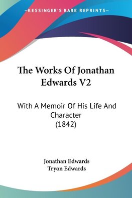 The Works Of Jonathan Edwards V2