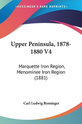 Upper Peninsula, 1878-1880 V4