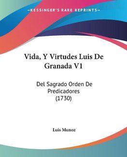 Vida, Y Virtudes Luis De Granada V1