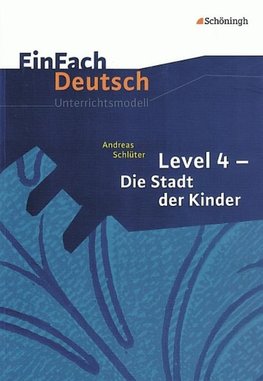 Die Stadt der Kinder. EinFach Deutsch Unterrichtsmodelle