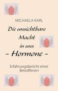 Die unsichtbare Macht in uns - Hormone -