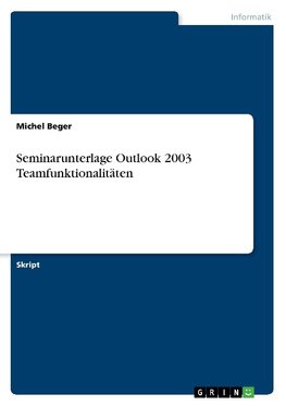 Seminarunterlage Outlook 2003 Teamfunktionalitäten