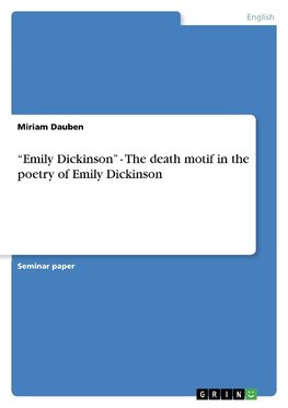 "Emily Dickinson" - The death motif in the poetry of Emily Dickinson