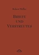 Robert Müller: Briefe und Verstreutes