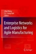 Enterprise Networks and Logistics for Agile Manufacturing