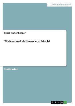 Widerstand als Form von Macht