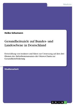 Gesundheitsziele auf Bundes- und Landesebene in Deutschland