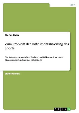 Zum Problem der Instrumentalisierung des Sports