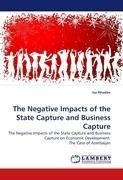 The Negative Impacts of the State Capture and Business Capture