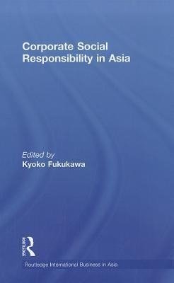 Fukukawa, K: Corporate Social Responsibility in Asia