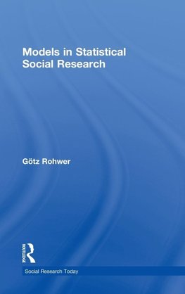 Rohwer, G: Models in Statistical Social Research