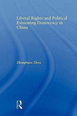 Zhou, Z: Liberal Rights and Political Culture