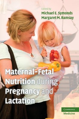 Maternal-Fetal Nutrition During Pregnancy and Lactation