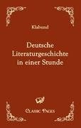 Deutsche Literaturgeschichte in einer Stunde