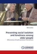 Preventing social isolation and loneliness among older people