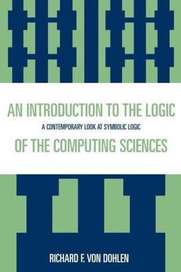 Introduction to the Logic of the Computing Sciences