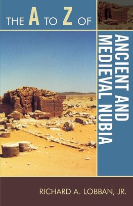 A to Z of Ancient and Medieval Nubia