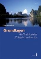 Grundlagen der Traditionellen Chinesischen Medizin