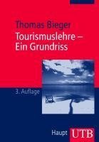 Tourismuslehre - Ein Grundriss