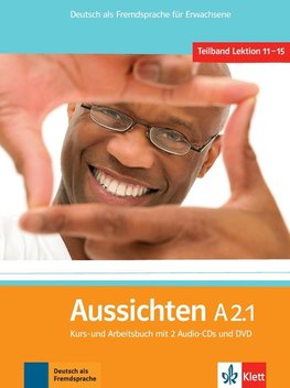 Aussichten. Teilband A2.1: Kurs- und Arbeitsbuch mit 2 Audio-CDs und DVD