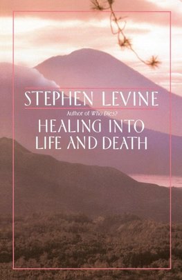 Healing into Life and Death