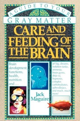 Care and Feeding of the Brain