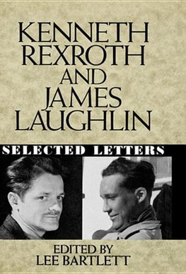 Laughlin, J: Kenneth Rexroth and James Laughlin - Selected L