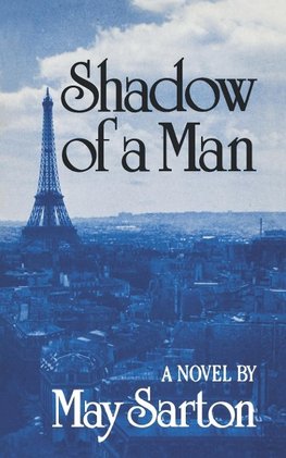 Sarton, M: Shadow Of A Man - A Novel