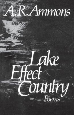 Ammons, A: Ammons &#8727;lake Effect&#8727; Country - Poems