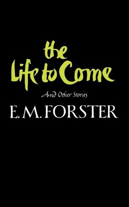 The Life to Come and Other Stories