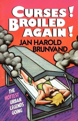 Brunvand, J: Brunvand: &#8727;curses&#8727; Broiled Again: T