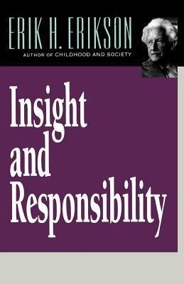 Erikson, E: Insight and Responsibility