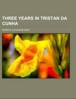 Three Years in Tristan da Cunha