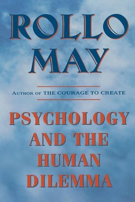 May, R: Psychology & the Human Dilemma